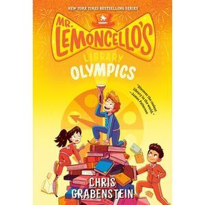 Mr. Lemoncello's Library Olympics -- Chris Grabenstein